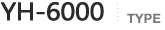 YH-6000